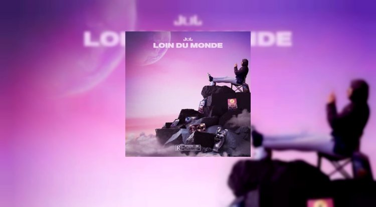 jul-d-voile-la-tracklist-du-projet-loin-du-monde-cultactu