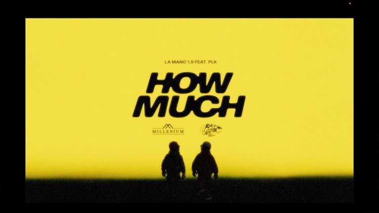 La Mano 1.9 et PLK réunis sur « How Much »